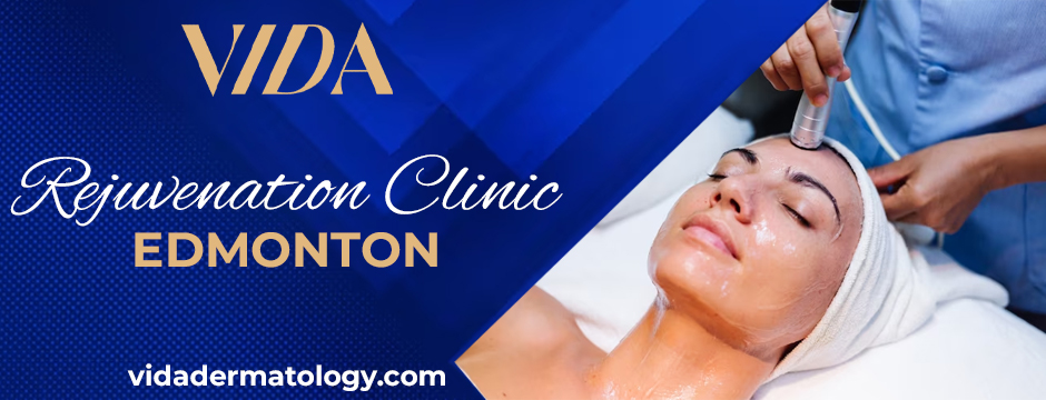 Get the best rejuvenation clinic in Edmonton with Vida Dermatology!  – VIDA Dermatology