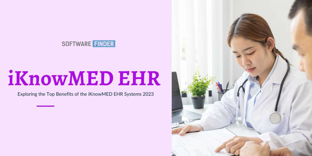 iKnowMED EHR: Empowering Healthcare Providers with Advanced Electronic Health Records
