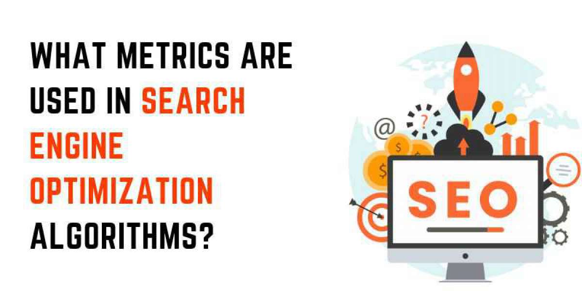 What Metrics are used in Search Engine Optimization Algorithms?