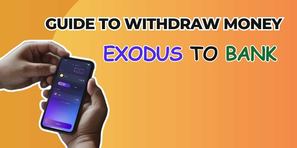 How to Withdraw Money from Exodus to Bank Account