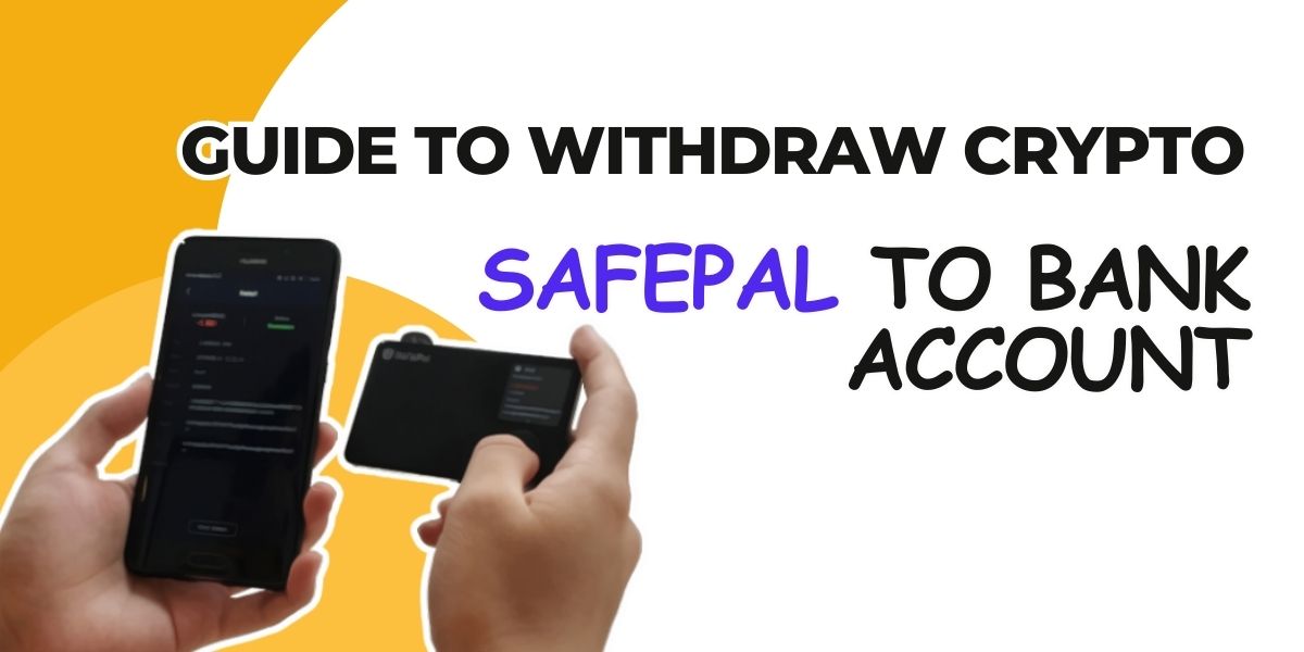 How to Withdraw from Safepal to Bank account