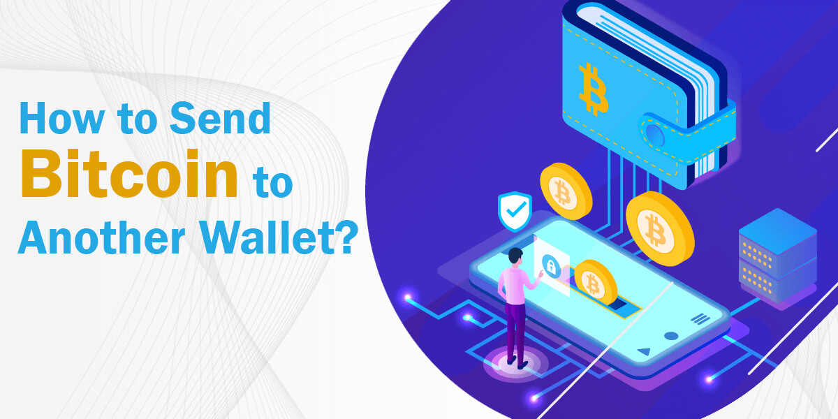 How to Send Bitcoin to Another Wallet? BTC [2023]