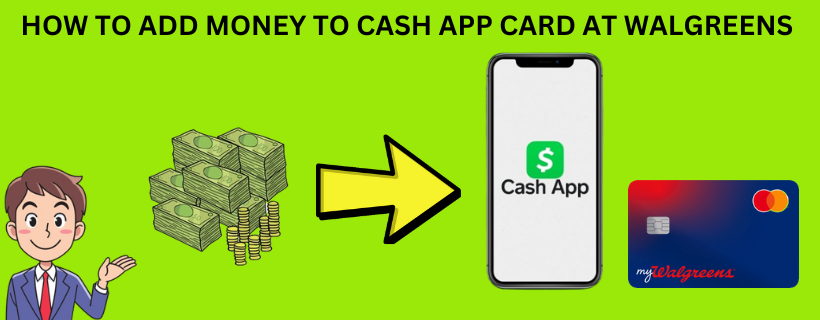 How To Add Money To Cash App Card At Walgreens? [Tips 2023]