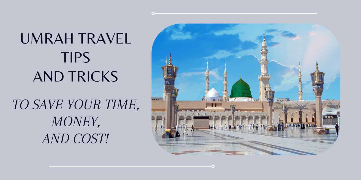 Umrah travel tips to save your time and money