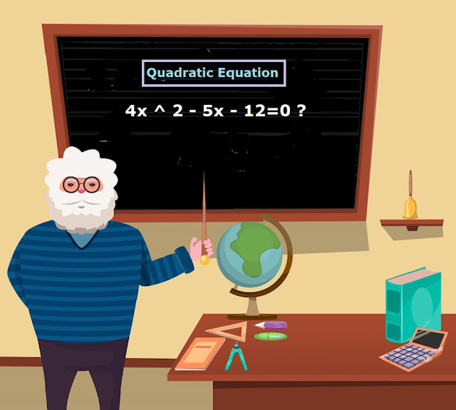 Know About Quadratic Equation: 4x ^ 2 - 5x - 12=0