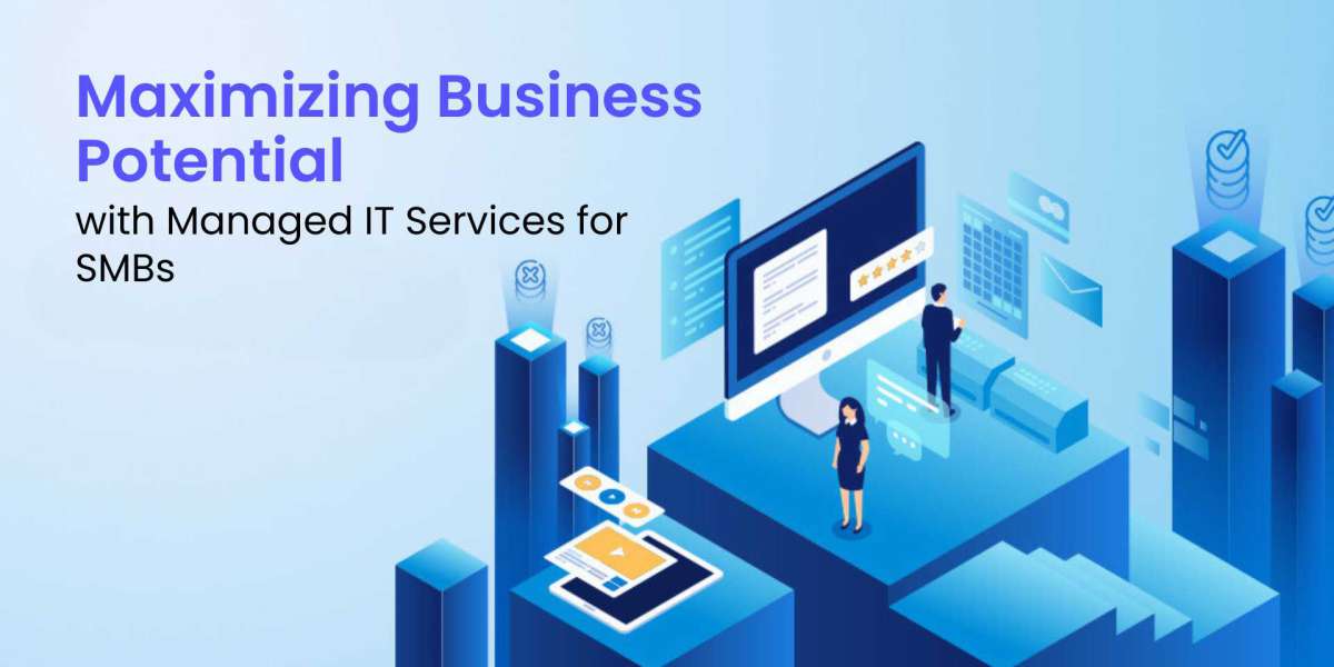 Maximizing Business Potential with Managed IT Services for SMBs