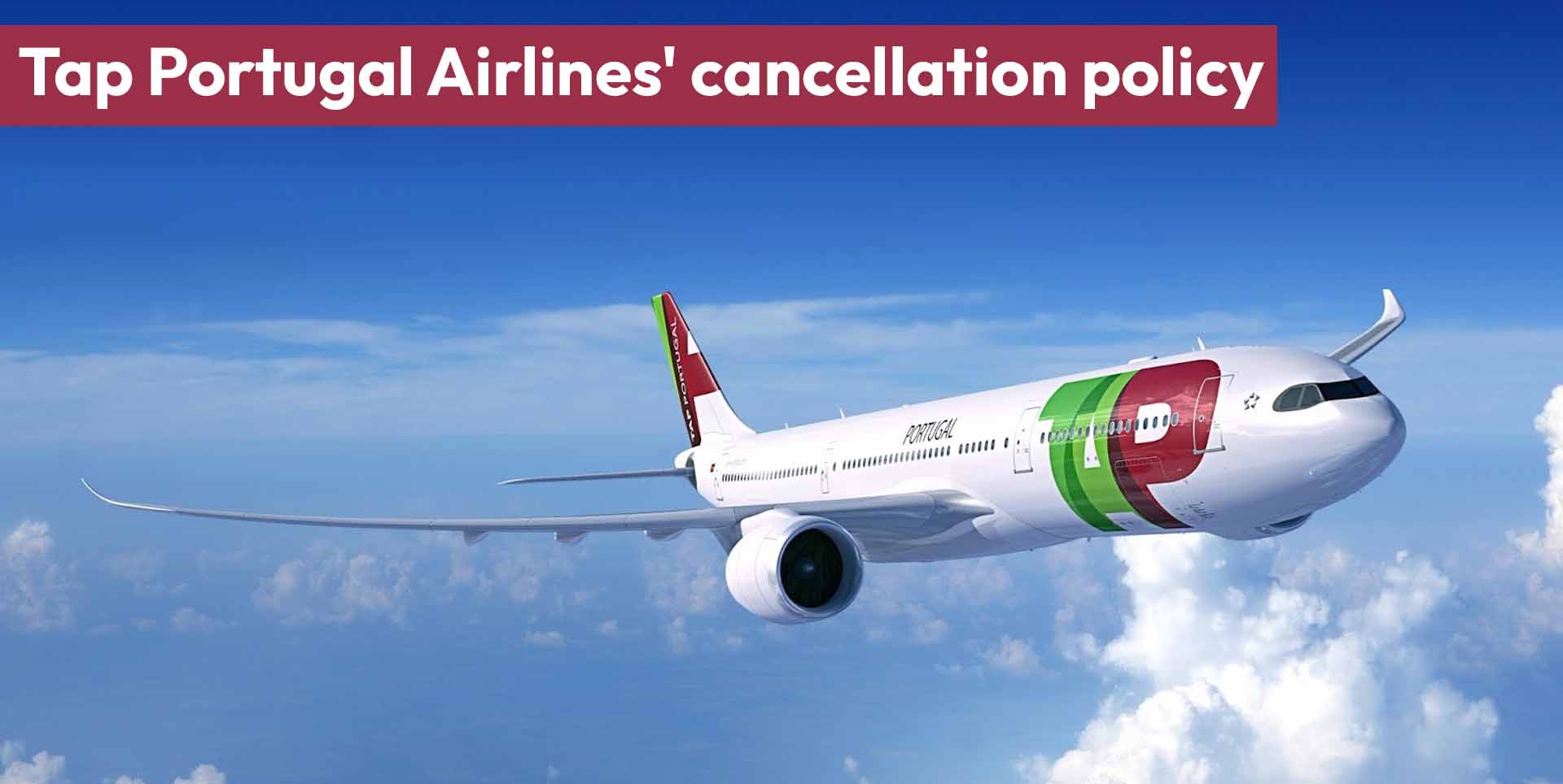 Tap Portugal Airlines cancellation policy