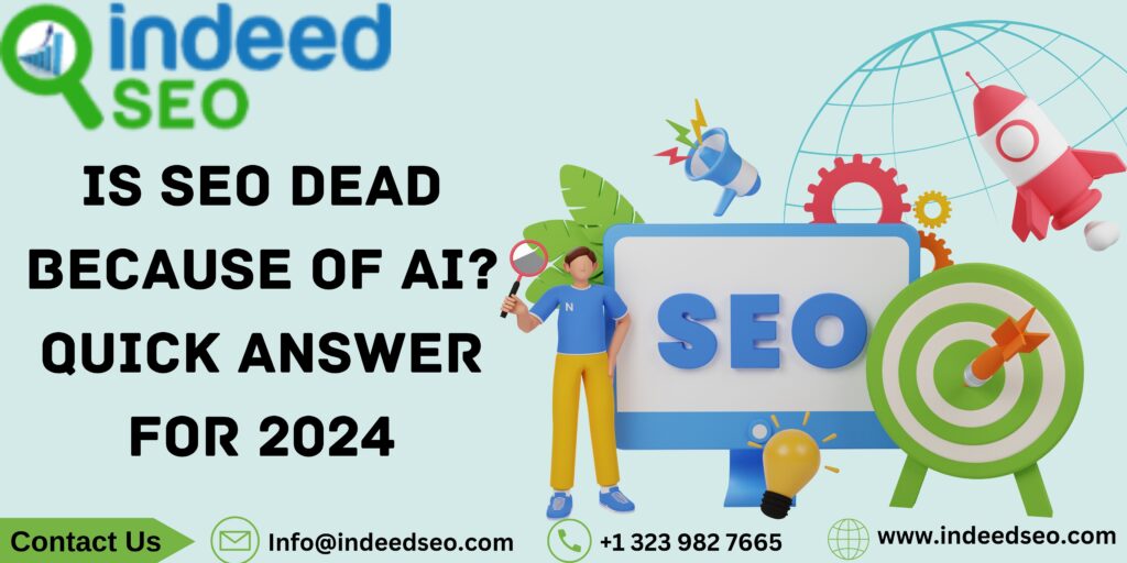 Is SEO Dead Because of AI? Quick Answer for 2024 - Article Mia