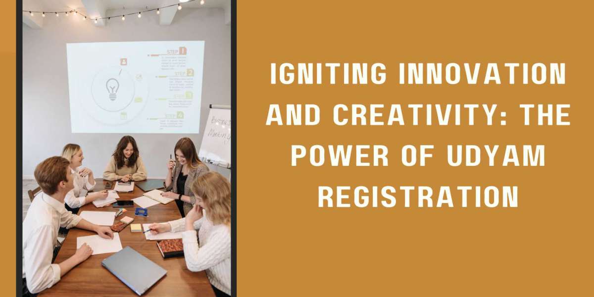 Igniting Innovation and Creativity: The Power of Udyam Registration