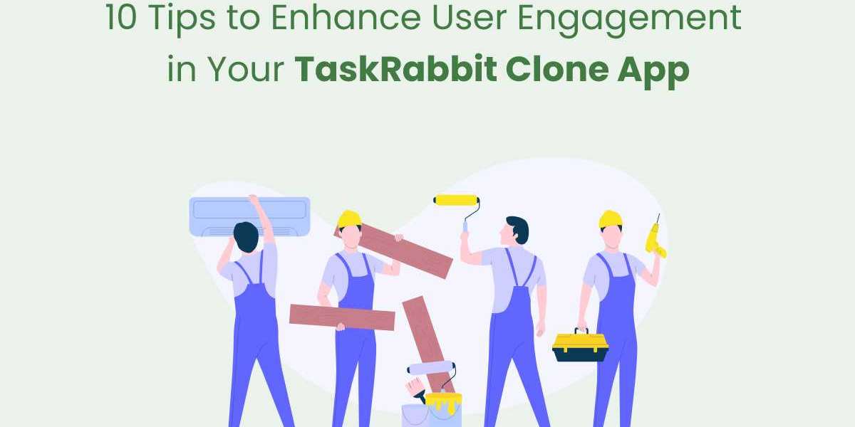 10 Tips to Enhance User Engagement in Your TaskRabbit Clone App