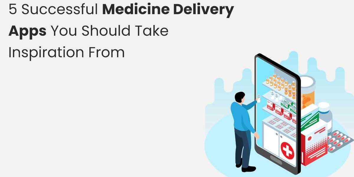 5 Successful Medicine Delivery Apps You Should Take Inspiration From
