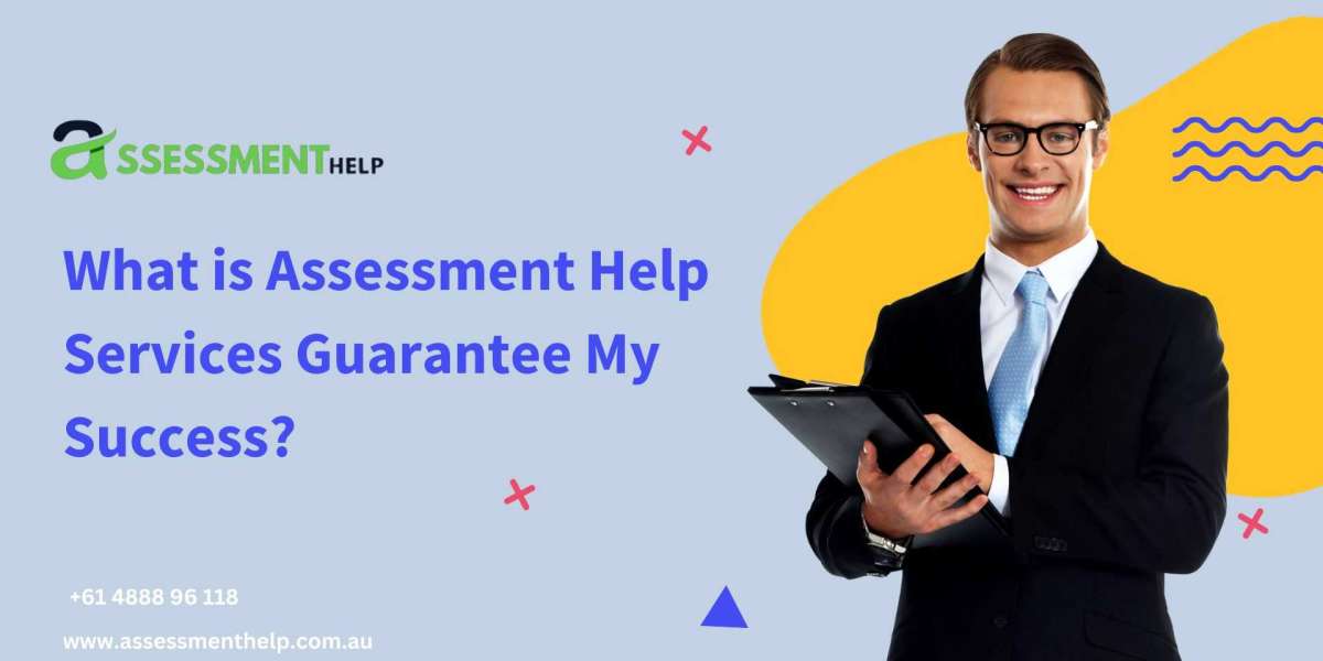 What is Assessment help services guarantee my success