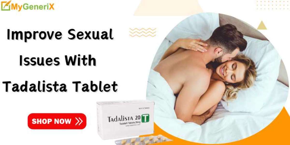 Tadalista Tablet | Happy, Strong & Long-Lasting Relationships