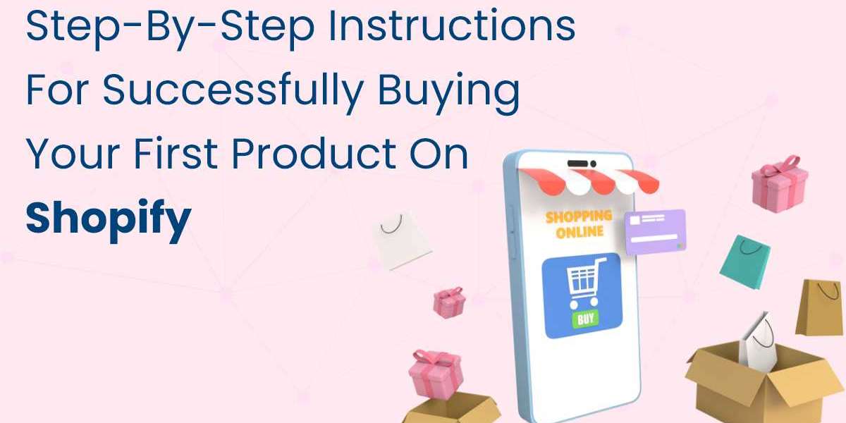Step-by-Step Instructions for Successfully Buying Your First Product on Shopify