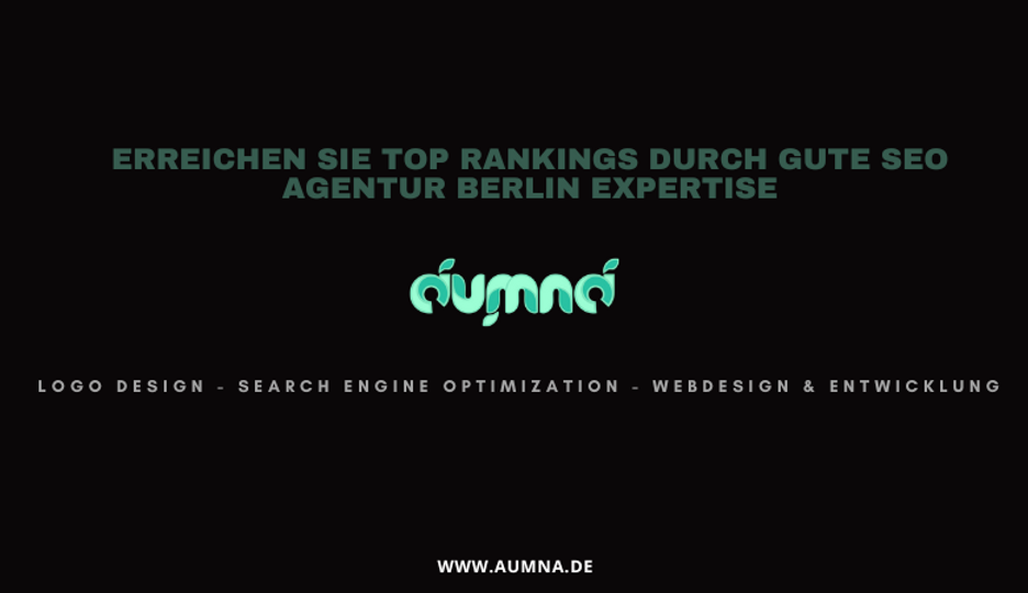Erreichen Sie Top Rankings durch gute SEO Agentur Berlin Expertise