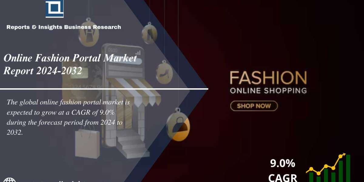 Online Fashion Portal Market 2024-2032: Growth, Trends, Share, Size, Report Analysis and Forecast