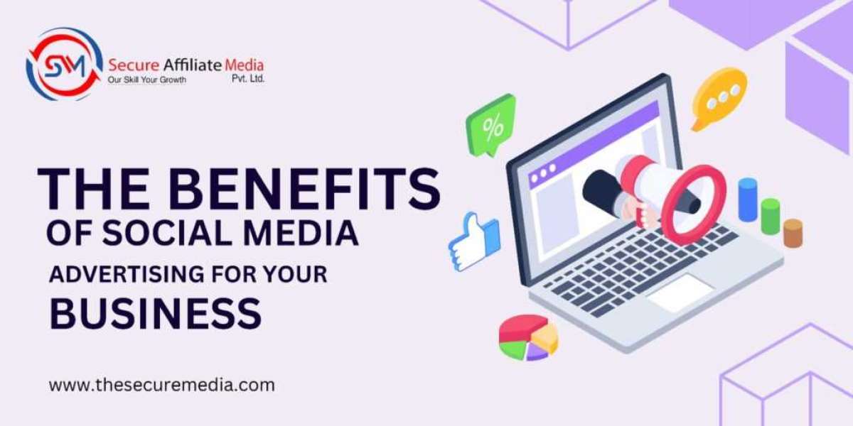 The Benefits of Social Media Advertising for Your Business