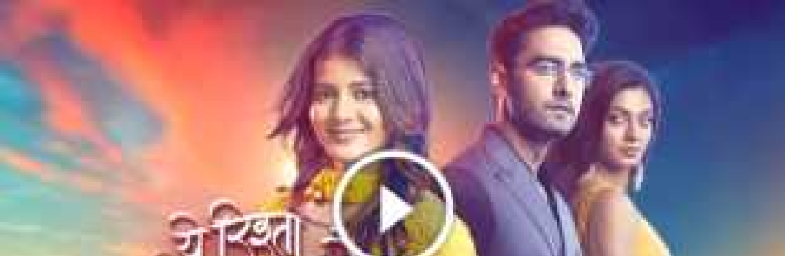 yehrishtakyakehlatahai watch online Cover Image