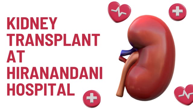 Kidney Transplant At Hiranandani Hospital - My Experience | PPT