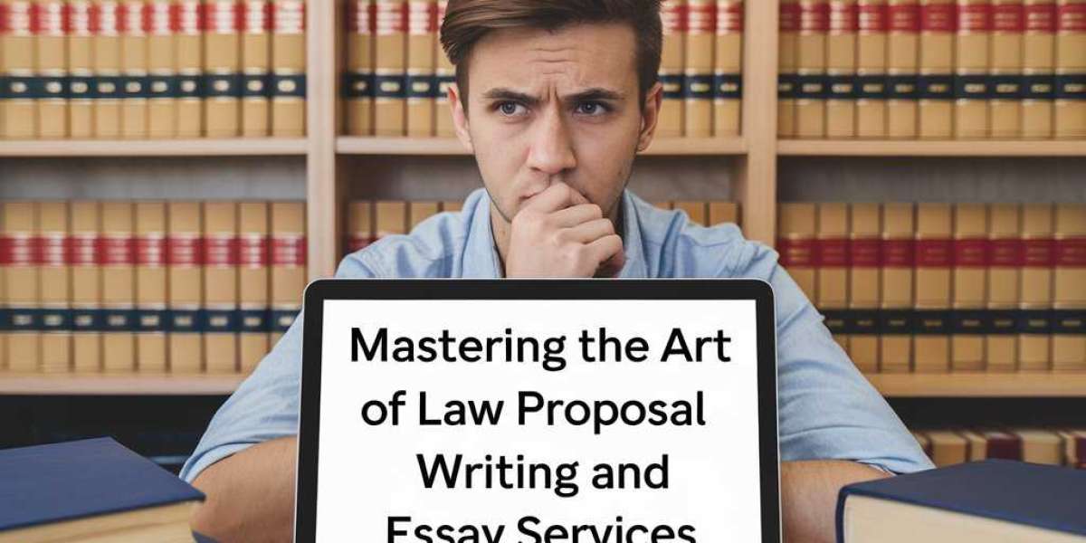 Mastering the Art of Law Proposal Writing and Essay Services