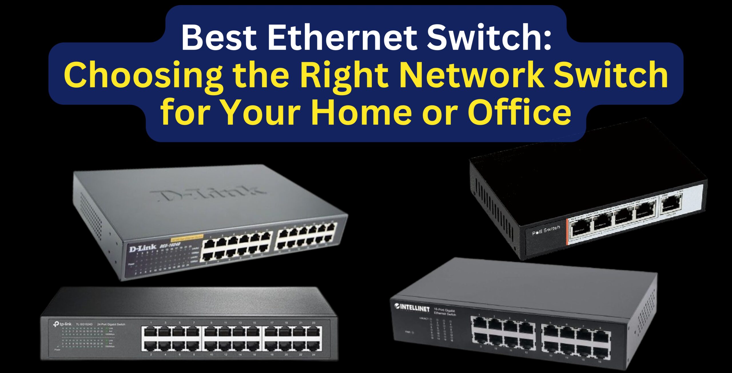 Best Ethernet Switch 2024: Choose the Right Network Switch