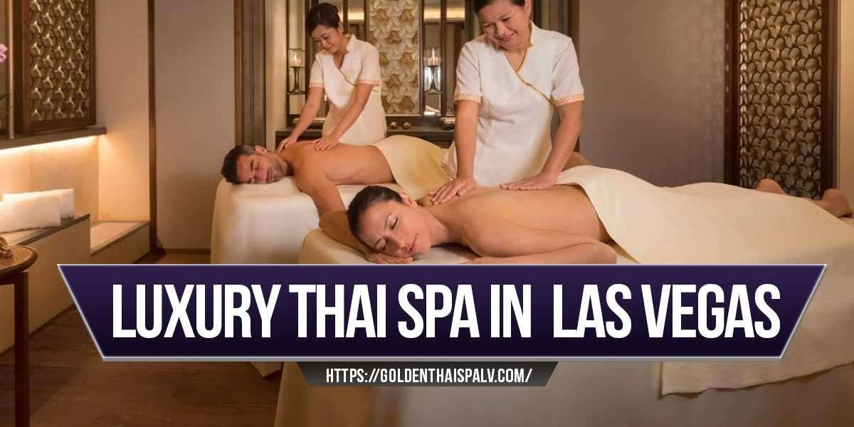 Experience Ultimate Relaxation at the Best Luxury Thai Spa in Las Vegas