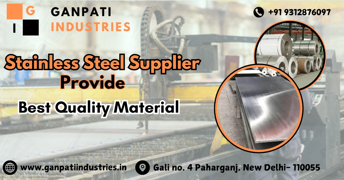 Stainless Steel Supplier - Ganpati Industries