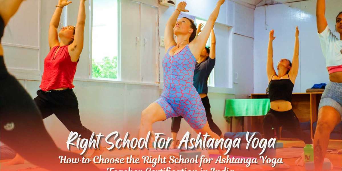 How to Choose the Right School for Ashtanga Yoga Teacher Certification in India