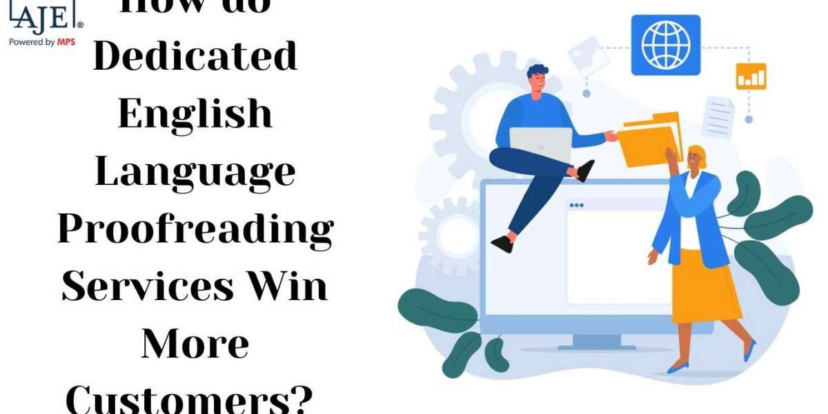 How do Dedicated English Language Proofreading Services Win More Customers?