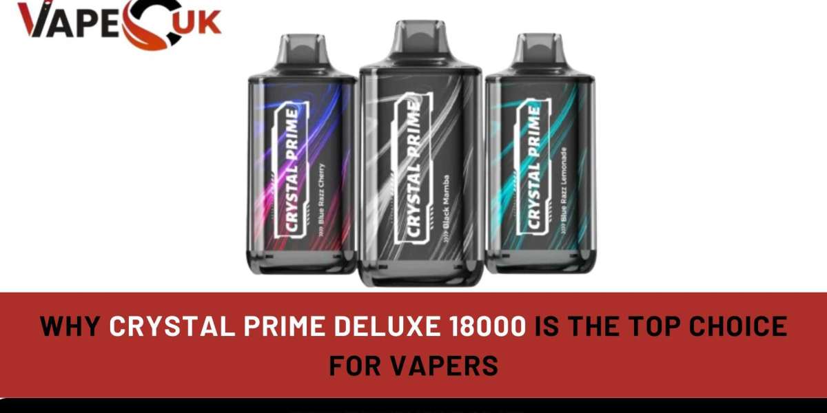 Why Crystal Prime Deluxe 18000 is the Top Choice for Vapers