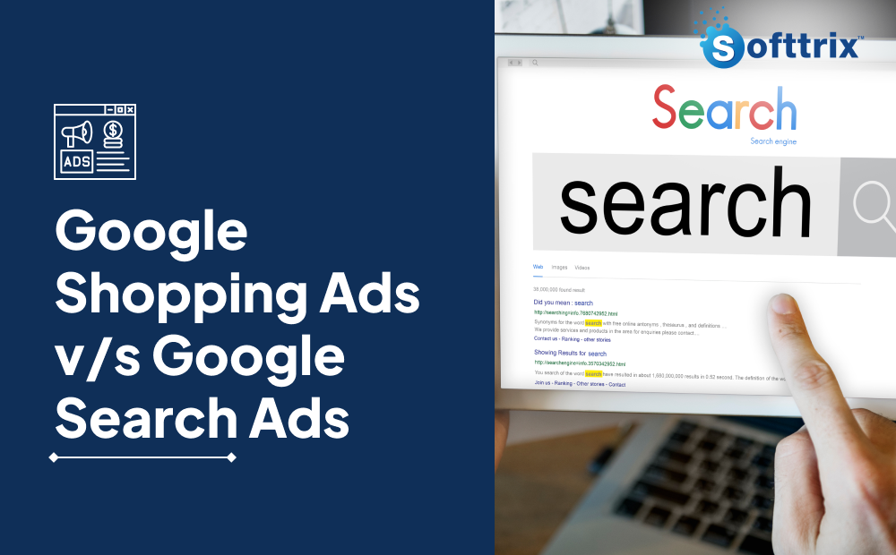 Google Shopping Ads v/s Google Search Ads: Which to Choose?