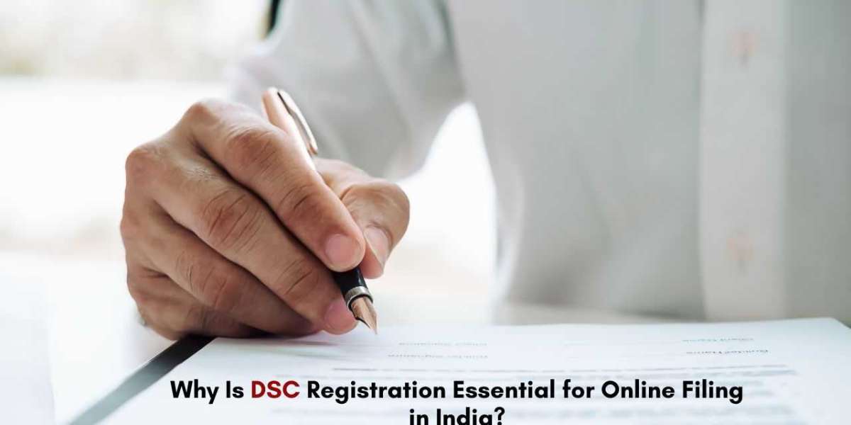 Why Is DSC Registration Essential for Online Filing in India?