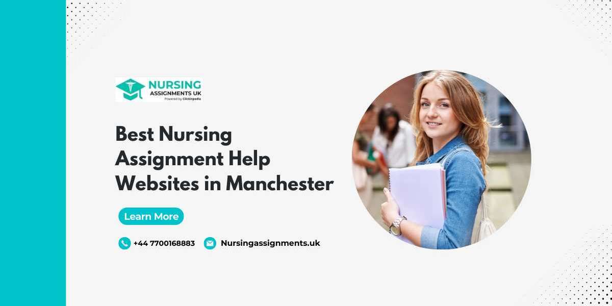 Best Nursing Assignment Help Websites in Manchester