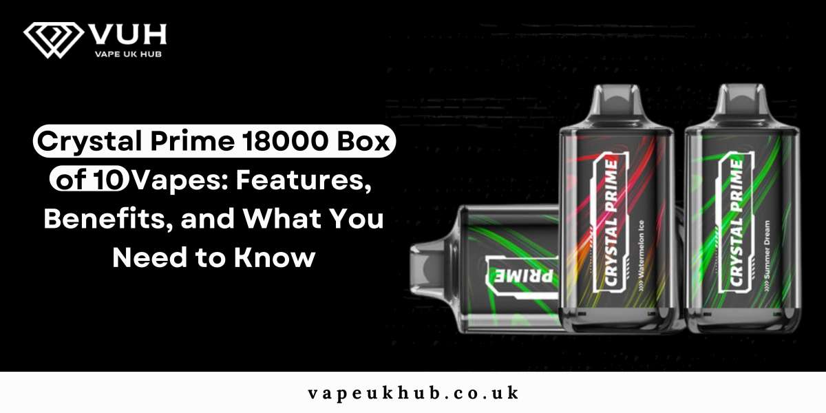 Crystal Prime 18000 Box of 10 Vapes: Features, Benefits, and What You Need to Know