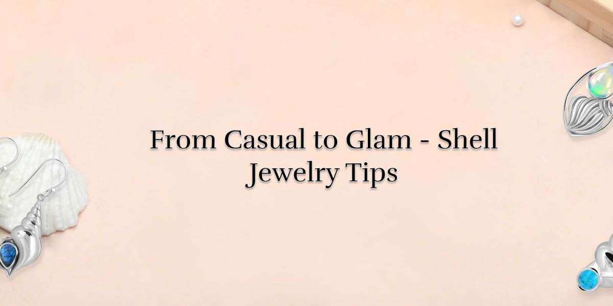 Shell Jewelry Essentials: Discover the Myths, Benefits, and Styling Tips